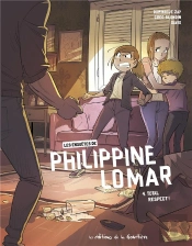 Les Enquêtes Polar De Philippine Lomar Tome 4 : Total Respect !