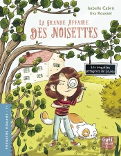 Les Enquêtes Potagères De Loulou  Tome 1 : La Grande Affaire Des Noisettes