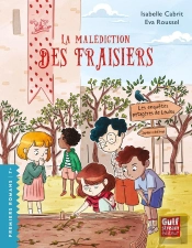 Les Enquêtes Potagères De Loulou  Tome 5 : La Malédiction Des Fraisiers