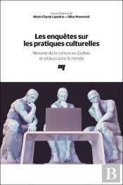 Les Enquêtes Sur Les Pratiques Culturelles : Mesures De La Culture Au Québec Et Ailleurs Dans Le Monde