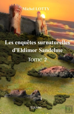 Bertrand.pt - Les Enquêtes Surnaturelles D'Eldimor Sandelme - Tome 2