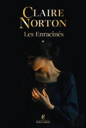 Les Enracinés Tome 1