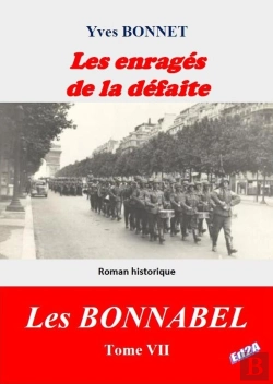 Bertrand.pt - Les Enragés De La Défaite : Cycle Littéraire Les Bonnabel - Tome Vii