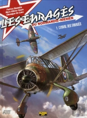 Les Enragés Du Normandie-Niémen Tome 1 ; L'Envol Des Enragés