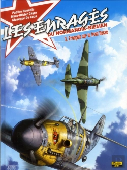 Bertrand.pt - Les Enragés Du Normandie-Niémen Tome 3 ; Français Sur Le Front Russe