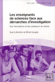 Les Enseignants De Sciences Face Aux Démarches D'Investigation ; Des Formations Et Des Pratiques De Classe
