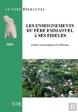Bertrand.pt - Les Enseignements Du Père Emmanuel À Ses Fidèles