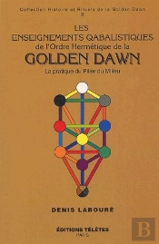 Les Enseignements Qabalistiques De L'Ordre Hermetique De La Golden Dawn T.2