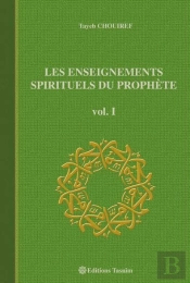 Les Enseignements Spirituels Du Prophète T.1