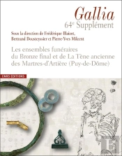 Les Ensembles Funeraires Du Bronze Final Et De La Tene Ancienne Des Martres-D'Artiere, Puy-De-Dome
