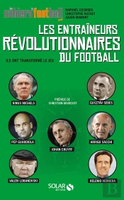 Les Entraîneurs Révolutionnaires Du Football