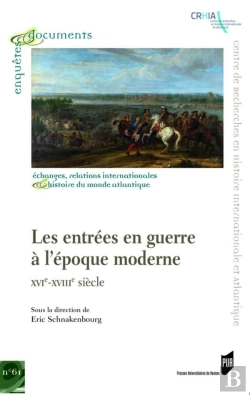 Bertrand.pt - Les Entrées En Guerre À L'Époque Moderne