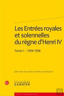 Bertrand.pt - Les Entrées Royales Et Solennelles Du Règne D'Henri Iv  Tome 1 ; 1594-1596