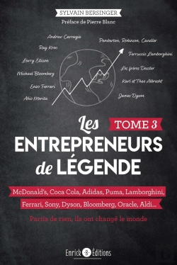 Bertrand.pt - Les Entrepreneurs De Légende Tome 3 : Mcdonald'S, Coca Cola, Adidas, Puma, Lamborghini, Ferrari, Sony, Dyson, Bloomberg, Orable, Aldi... Partis De Rien, Ils Ont Changé Le Monde