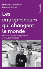 Les Entrepreneurs Qui Changent Le Monde