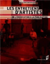 Les Entretiens D'Artistes ; De L'Énonciation À La Publication