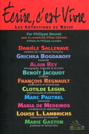 Les Entretiens De Brive ; Écrire Pour Vivre