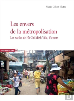 Bertrand.pt - Les Envers De La Métropolisation ; Les Ruelles De Hô Chi Minh Ville, Vietnam