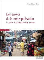 Les Envers De La Métropolisation ; Les Ruelles De Hô Chi Minh Ville, Vietnam