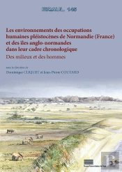 Les Environnements Des Occupations Humaines Pléistocènes De Normandie (France) Et Des Îles Anglo-Normandes Dans Leur Cadre Chronologique
