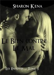 Les Envoyés T.3 ; Le Bien Contre Le Mal