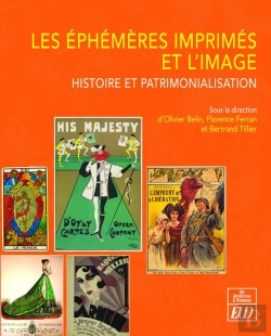 Bertrand.pt - Les Éphémères Imprimés Et L'Image : Histoire Et Patrimonialisation