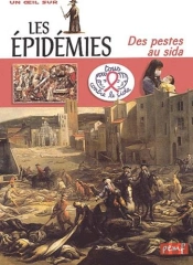 Les Epidemies ; Des Pestes Au Sida