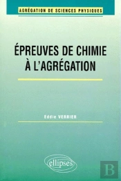 Les Épreuves De Chimie À L'Agrégation - Agrégation De Sciences Physiques, Option Physique