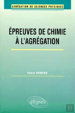 Bertrand.pt - Les Épreuves De Chimie À L'Agrégation - Agrégation De Sciences Physiques, Option Physique