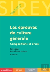 Les Épreuves De Culture Générale. 8e Éd. - Compositions Et Oraux