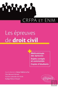 Bertrand.pt - Les Épreuves De Droit Civil ; Méthodologie Des Épreuves, Sujets Corrigés Et Commentés, Copies D'Étudiants