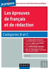 Les Épreuves De Français Et De Rédaction ; Orthographe, Grammaire, Vocabulaire, Rédaction ; Catégories B Et C