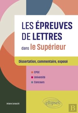 Bertrand.pt - Les Épreuves De Lettres Dans Le Supérieur : Dissertation, Commentaire, Exposé. Cpge, Université, Concours
