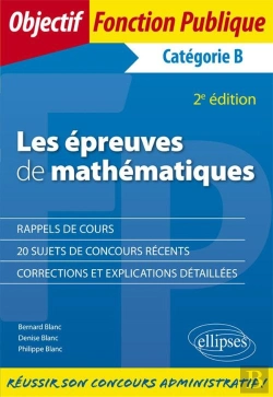 Bertrand.pt - Les Épreuves De Mathématiques ; Catégorie B (2e Édition)