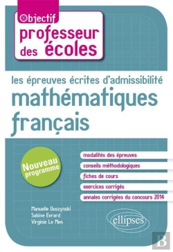 Bertrand.pt - Les Épreuves Écrites D'Admissibilité. Français, Mathématiques. Nouveau Concours De Professeur Des Écoles