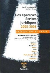 Les Epreuves Écrites Juridiques ; Annales Et Sujets Corrigés (Édition 2005)
