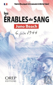 Les Érables De Sang ; Juno Beach ; 6 Juin 1944