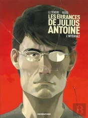 Les Errances De Julius Antoine -  Intégrale Tomes 01 À 03