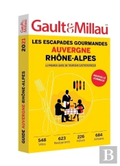 Les Escapades Gourmandes : Auvergne Rhône-Alpes (Édition 2021)