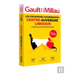 Bertrand.pt - Les Escapades Gourmandes Centre Auvergne Limousin : Le Premier Guide De Tourisme Gastronomique (Édition 2021)