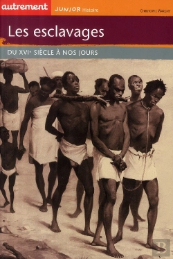 Bertrand.pt - Les Esclavages ; Du Xvi Siècle À Nos Jours