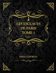 Les Esclaves De Paris Tome 1