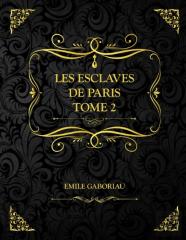 Les Esclaves De Paris Tome 2