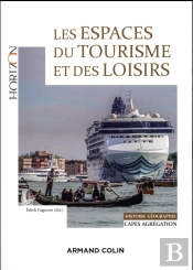 Les Espaces Du Tourisme Et Des Loisirs ; Capes/Agrégation Géographie