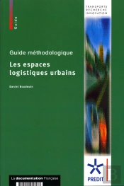 Les Espaces Logistiques Urbains ; Guide Méthodologique