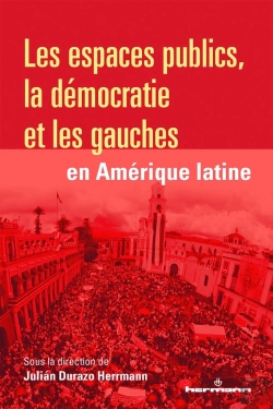 Bertrand.pt - Les Espaces Publics, La Démocratie Et Les Gauches En Amérique Latine