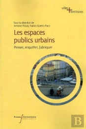 Les Espaces Publics Urbains - Penser, Enqueter, Fabriquer