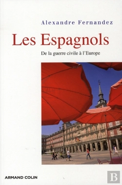 Bertrand.pt - Les Espagnols ; De La Guerre Civile À L'Europe
