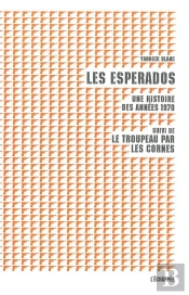 Les Esperados ; Une Histoire Des Années 1970