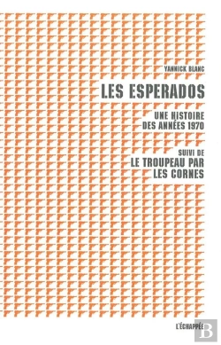 Bertrand.pt - Les Esperados ; Une Histoire Des Années 1970
